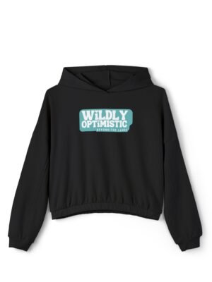 Women's Wildly Optimistic Cinched Bottom Hoodie